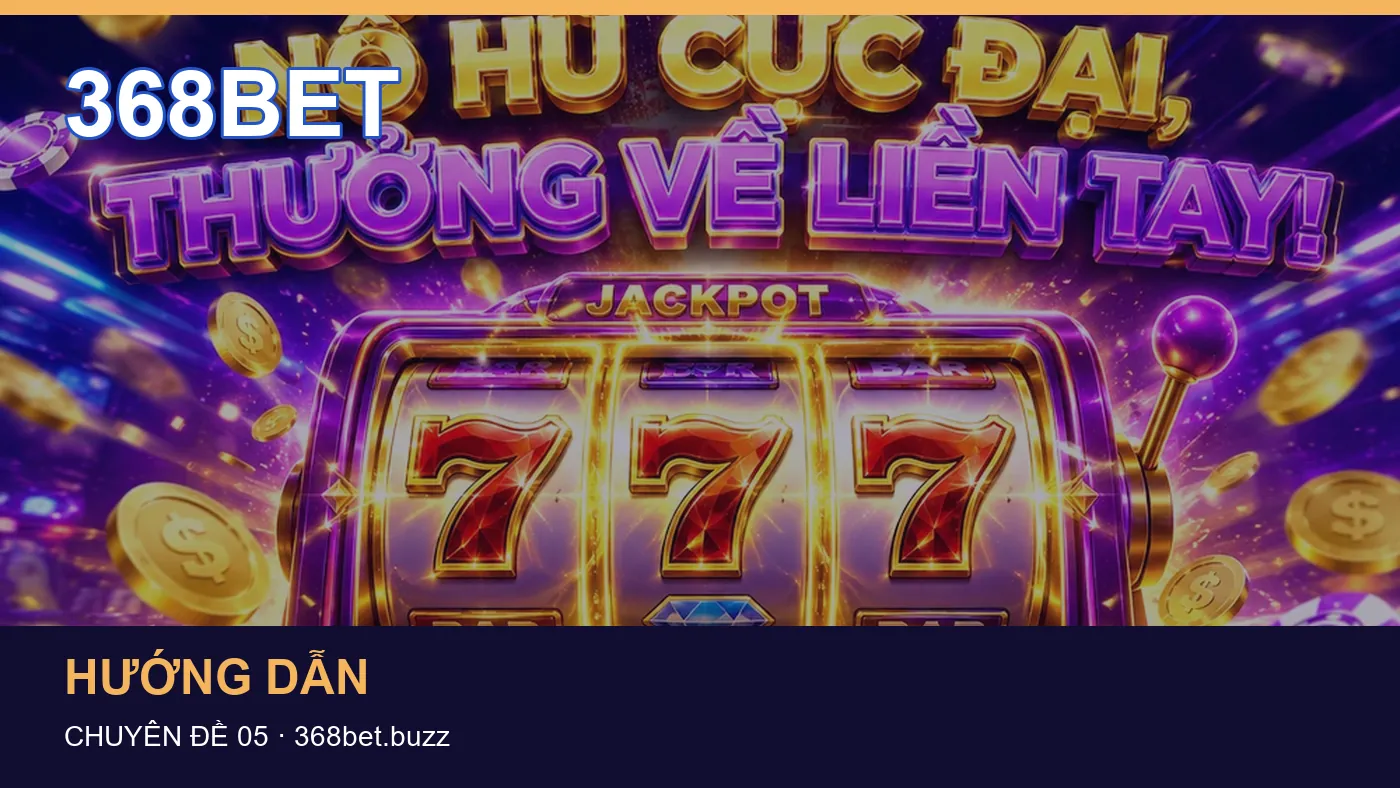 Casino: những thuật ngữ cần hiểu khi tra cứu 368BET