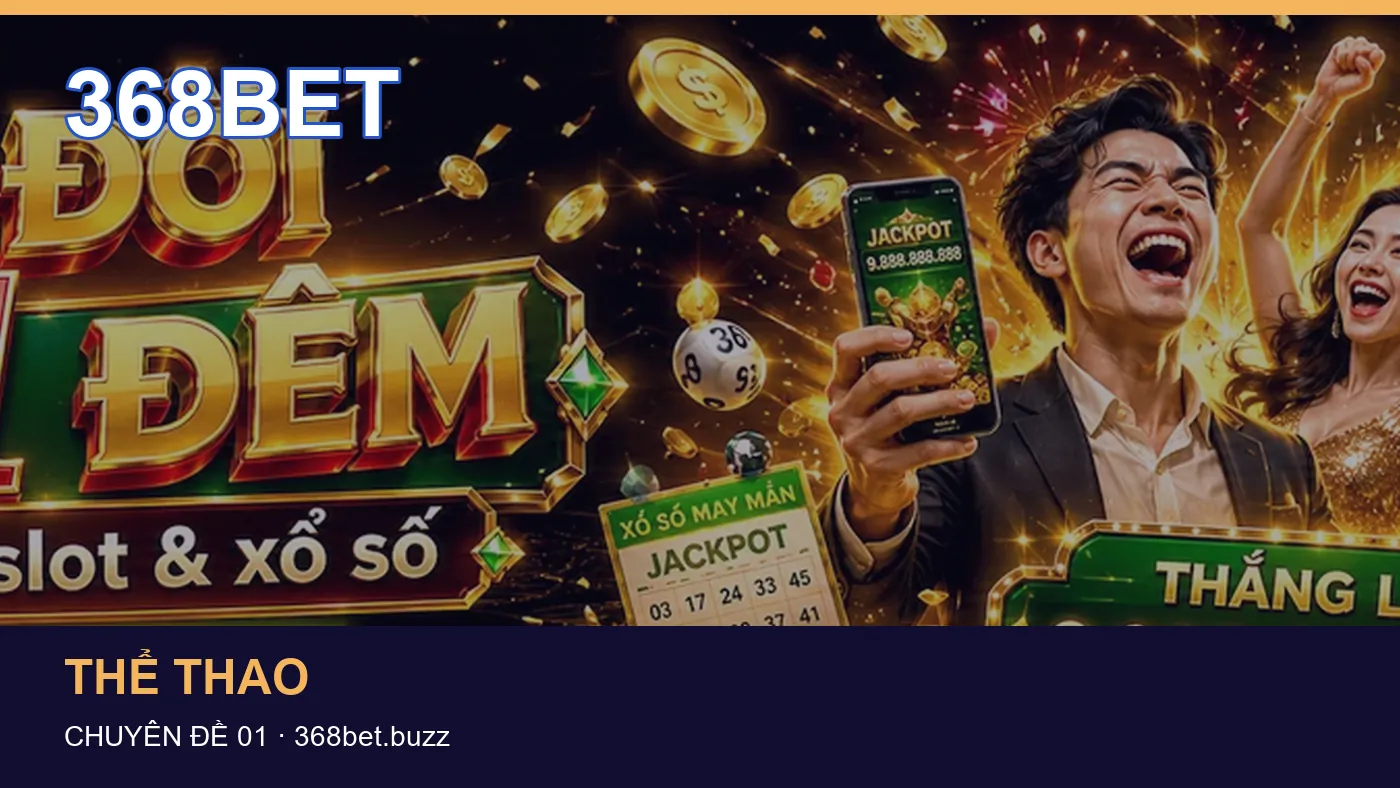 Danh sách kiểm tra thông tin Casino dành cho người đọc 368BET
