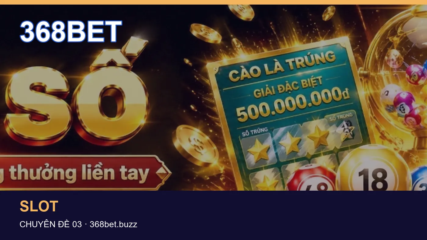 Đối chiếu nguồn và thời điểm cập nhật trong Casino của 368BET