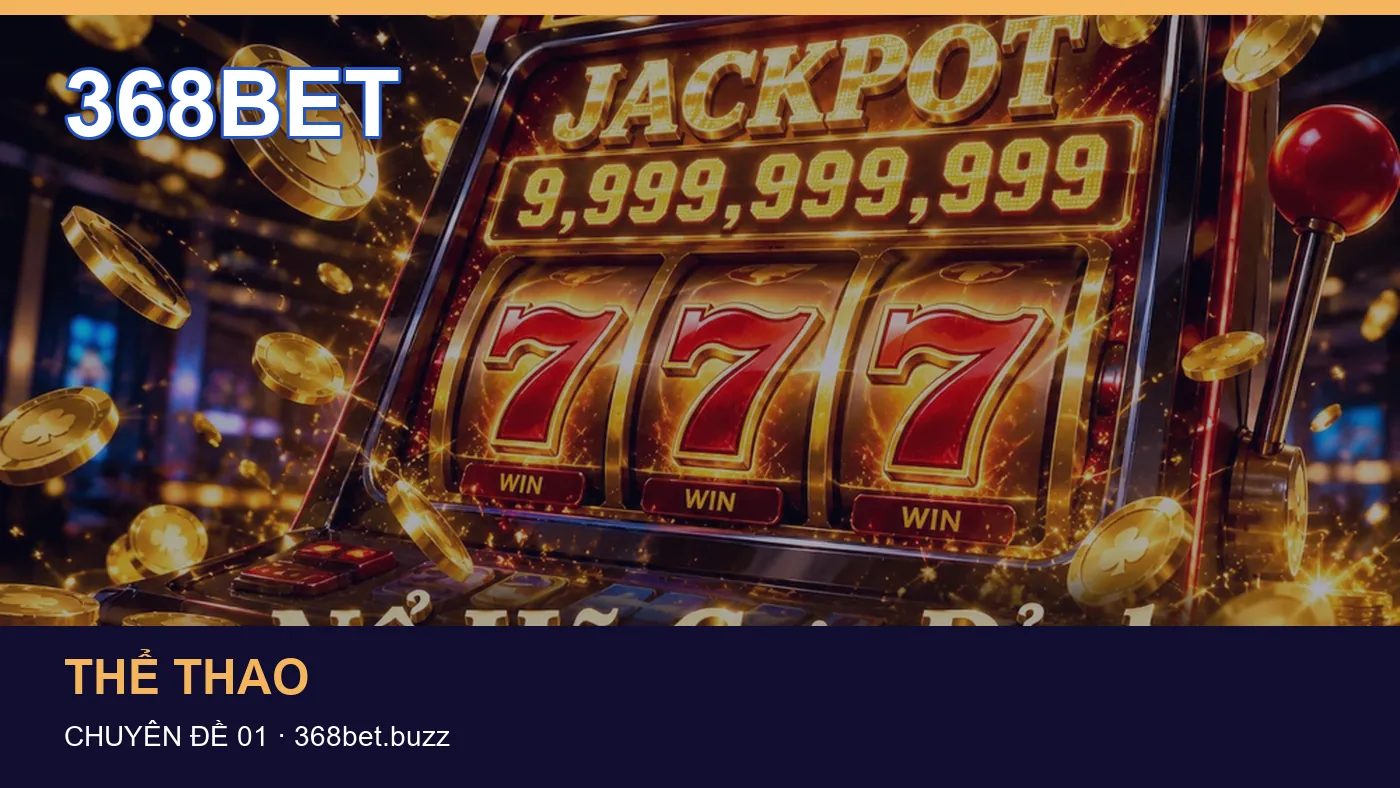 Tải app: những thuật ngữ cần hiểu khi tra cứu 368BET